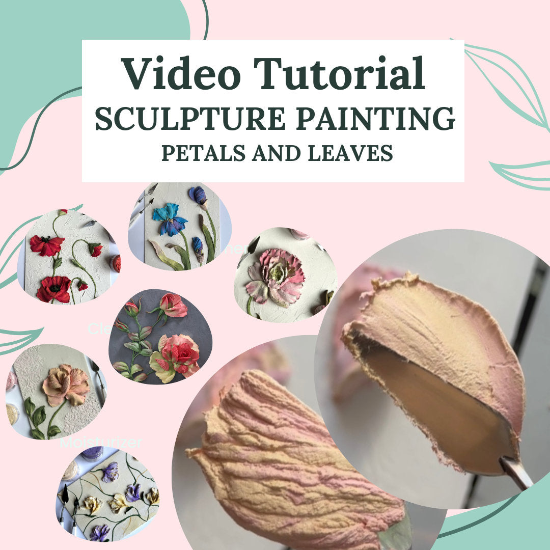Beginners Video Tutorial "Sculpture Painting: Petals | Leaves"